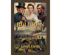 Bull Run: Manassas 1861