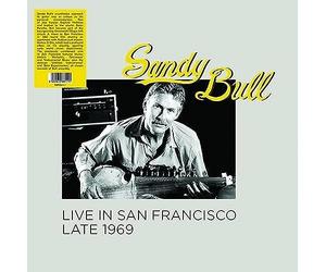Bull, Sandy - Live in San Francisco Late 1969