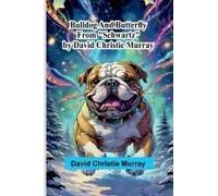 Bulldog And Butterfly; From "Schwartz" By David Christie Murray