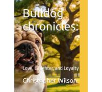 Bulldog chronicles:: Love, Laughter, and Loyalty