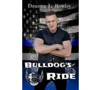 Bulldog's Ride Tainted Shield MC, #5 - Deanna L. Rowley - Deanna L. Rowley - ebook (ePub) - Livre