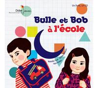 Bulle et Bob à l'école - Natalie Tual - Didier Jeunesse - broché - Album jeunesse dès 3 ans