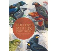 Buller's Birds of New Zealand: The Complete Work of JG Keulemans