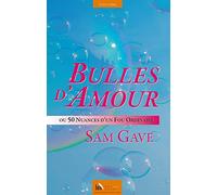 Bulles d'amour : Ou 50 nuances d'un fou ordinaire