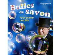 Bulles de savon Pour animer une fête - Paolo Abozzi - Gremese - broché - Guide