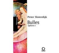 Bulles Peter Sloterdijk (Auteur)