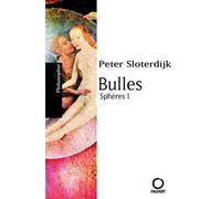 Bulles Sphères 1 - Peter Sloterdijk - Pauvert - broché - Essai