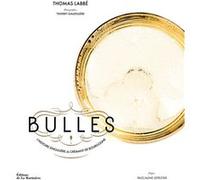 Bulles - L'histoire Singulière Du Crémant De Bourgogne