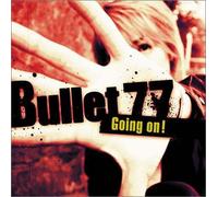Bullet 77 - Going on!/Wild Flower