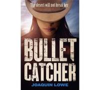 Bullet Catcher - [Livre en VO] Joaquin Lowe (Auteur)