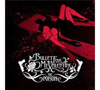 Bullet for My Valentine - Poison [Import]