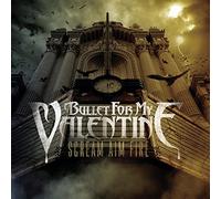 Bullet for My Valentine - Scream Aim Fire