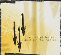 Bullet Holes - Destroy All Fables [Compact Discs]