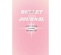 Bullet journal 2026 - ESTO NO ES UNA AGENDA , ES UN MANUAL PARA DOMINAR TU AÑO.: Manual de manifestación , energía lunar y crecimiento personal para mujeres