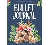 Bullet Journal : Carnet Pointillé pour Bullet Journaling, Prendre des Notes, Dessiner, Gribouiller, Lettrage et Calligraphie: Original et Élégant : ... Cadeau Parfait sur la Nature et les Paresseux
