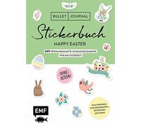 Bullet Journal - Stickerbuch Happy Easter: 750 frühlingshafte Schmuckelemente für die Osterzeit: Zum Verzieren von Grußkarten, Ostereiern und mehr - Alle Aufkleber mit beschreibbarer Oberfläche