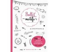 Bullet motifs: 1001 idées pour décorer mon carnet