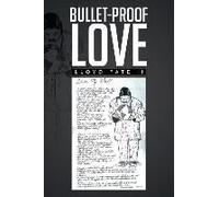 Bullet-Proof Love