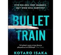 Bullet Train Kotaro Isaka (Auteur)