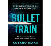 Bullet Train - Kotaro Isaka - Random House Libri - broché - Roman