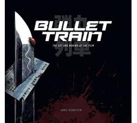 Bullet Train: The Art and Making of the Film – Titan Books