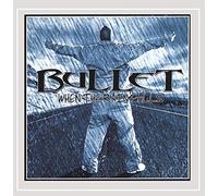 Bullet - When The Rain Falls