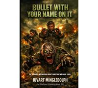 BULLET WITH YOUR NAME ON IT: FOR GOD AND COUNTRY (BOOK III)