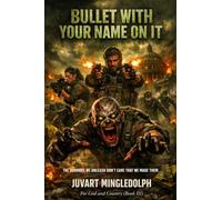 BULLET WITH YOUR NAME ON IT: FOR GOD AND COUNTRY (BOOK III)