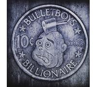 Bulletboys - 10 Cent Billionaire [Import]