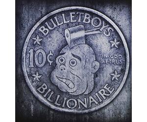 Bulletboys - 10 Cent Billionaire