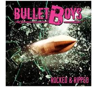 Bullet Boys – Rocked & Ripped – CD