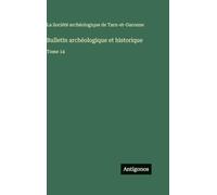 Bulletin archéologique et historique: Tome 14