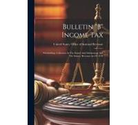 Bulletin "B" Income Tax: Withholding. Collection At The Source And Information And The Source. Revenue Act Of 1918