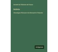 Bulletin: Chronique d'Ernoul et de Bernard le Trésorier