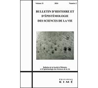 Bulletin d’Histoire et d’épistémologie des sciences de la vie n°31/2 Numéro 31-2 - Stéphane Tirard - Kime - broché - Etude