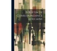 Bulletin De Correspondance Africaine