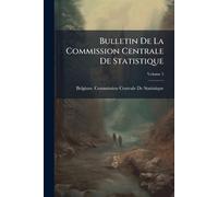 Bulletin De La Commission Centrale De Statistique