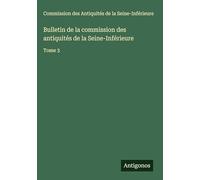 Bulletin de la commission des antiquités de la Seine-Inférieure: Tome 3