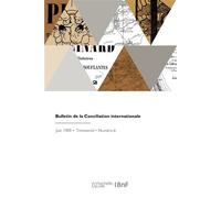 Bulletin de la Conciliation internationale - Collectif - Hachette Bnf - broché - Livre