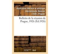 Bulletin de la réunion de Prague, 1926 - Collectif - Hachette Bnf - broché - Livre