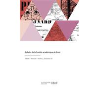 Bulletin de la Société académique de Brest - Société académique de Brest - Hachette Bnf - broché - Livre