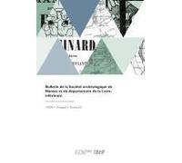 Bulletin De La Société Archéologique De Nantes Et Du Département De La Loire-Inférieure