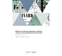 Bulletin de la Société d'agriculture, industrie, sciences et arts du département de la Lozère - Société des lettres, sciences et arts - Hachette Bnf - broché - Livre