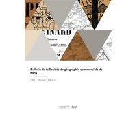 Bulletin de la Société de géographie commerciale de Paris - Collectif - Hachette Bnf - broché - Livre