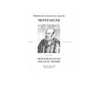 Bulletin de la Société des amis de Montaigne. VII, 1993-1 n° 29-32 Numéro spécial : montaigne et le nouveau monde - Jean-Yves Pouilloux - Classiques Garnier - broché - Revue