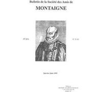 Bulletin de la Société des amis de Montaigne. VII, 1995-1, n° 39-40 Jean-Yves Pouilloux (Collection dirigée par), Collectif (Auteur)