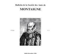 Bulletin de la Société des amis de Montaigne. VIII, 1996-2, n° 4 Jean-Yves Pouilloux (Collection dirigée par), Collectif (Auteur)