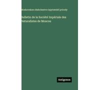 Bulletin de la Société Impériale des Naturalistes de Moscou