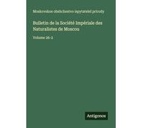 Bulletin de la Société Impériale des Naturalistes de Moscou: Volume 26-2
