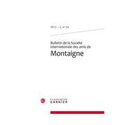 Bulletin de la Société internationale des amis de Montaigne 2012 - Jean-Yves Pouilloux - Classiques Garnier - broché - Revue